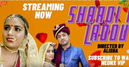 Shaadi Ka Laddu Neonx Hindi 🌶️Adult Webseries Short Film