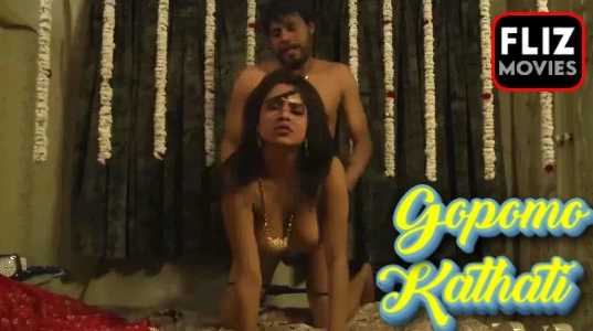Gopomo Kathati Fliz Movies Uncut Bangla Adult Webseries 18+ Short Film