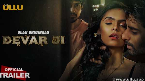 Devar Ji S1Ep1-8 Ullu Hindi Adult Webseries 18+ Short Film