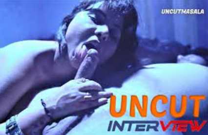 Interview Uncut Masala Hindi Adult Webseries 18+ Short Film
