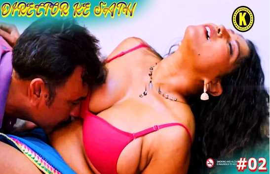 Director Ke Sath S01E02 (Kangan) Mahi Kaur XXX Video in Hindi Adult Webseries