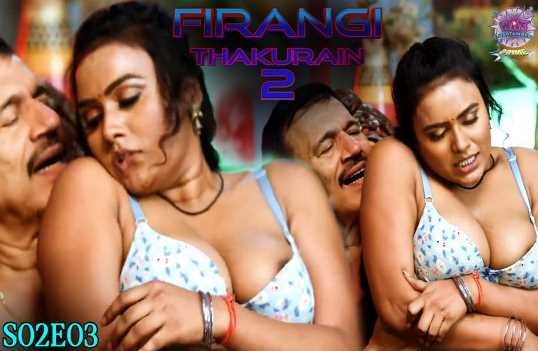 Firangi Thakurain S02Ep2 WoWEntertainment 18+ Hindi Adult Porn Short Film