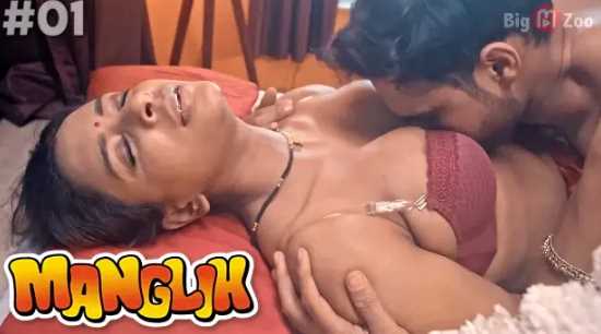 Manglik S01Ep1 (BigMzoo) Pallavi Debnath Sex Video in Hindi Adult Webseries
