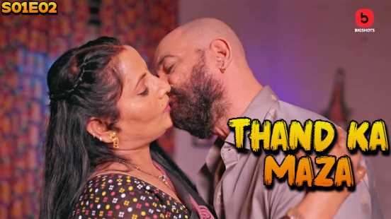 Thand Ka Maza S01Ep2 (Bigshots) Annu Maurya Sex Video in Hindi Adult Webseries