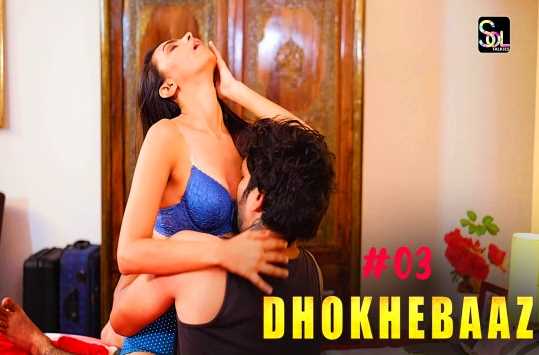 Dhokhebaaz S01EP3 SolTalkies 18+ Hindi Adult Webseries
