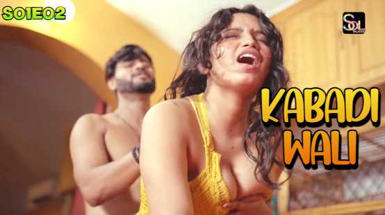 Kabadi Wali S01EP1-2 Indian Desi XXX Webseries (SolTalkies)