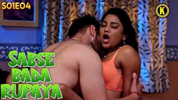 Sabse Bada Rupaya S01E04 Desi Hot Adult Webseries (Kangan)