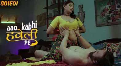 Aao Kabhi Haveli Pe S01E01 XXX Adult Webseries (HitPrime)