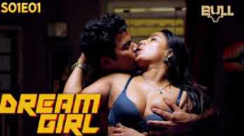Dream Girl S01EP1 XXX Adult Webseries (Bull)
