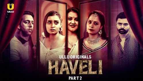 Haveli Part 2 E01 Hot Adult Webseries (Ullu)
