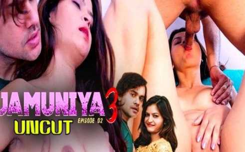 Jamuniya S03E02 Adult Desi 18+ Webseries (MoodX)
