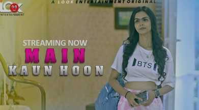 Main Kaun Hoon S01EP01 XXX Adult Webseries (LookEnt)