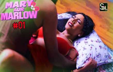 Mary Aur Marlow S01EP1 XXX Adult Webseries (BigMzoo)
