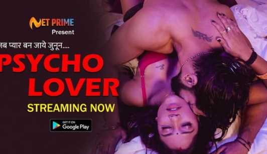 Psycho Lover XXX Adult Shortfilm (NetPrime)