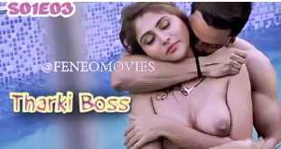 Tharki Boss S1Ep3 Uncut Adult Webseries (Feneo)