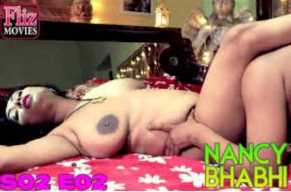 Nancy Bhabhi S2Ep2 Hot Adult Webseries (Fliz Movies)